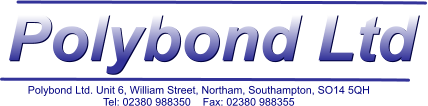 Polybond Ltd Polybond Ltd Polybond Ltd. Unit 6, William Street, Northam, Southampton, SO14 5QH Tel: 02380 988350    Fax: 02380 988355